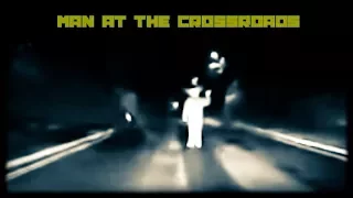 Man in the Crossroads | Creepypasta