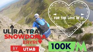 For The Love Of It !! Ultra-Trail Snowdonia by UTMB