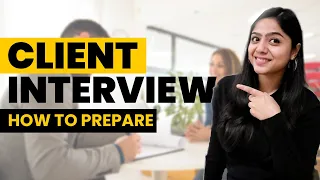 What is Client Interview?? Detailed strategy to clear any Client Interview.