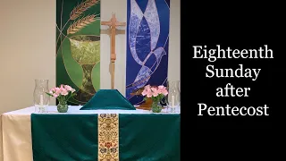 Eighteenth Sunday after Pentecost with Confirmation 10.9.2022 #Eucharist #Pentecost #anglican