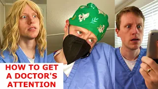 How to get a doctor’s attention (the wrong way)