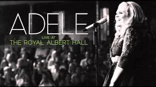 Adele - Someone Like You " Live At The Royal Albert Hall " (Audio)