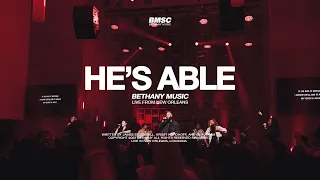 He's Able | Bethany Music feat. James Stockstill | Live from New Orleans