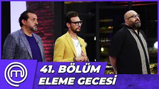 MasterChef Türkiye 41. Bölüm Özeti | ELEME GECESİ!