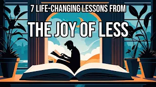 The Joy of Less by Francine Jay: 7 Algorithmically Discovered Lessons