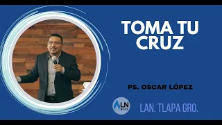 TOMA TU CRUZ | Domingo 14 de abril 2024 | Pastor Oscar López