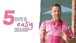 5 Steps to Easy Creation with Dain Heer