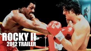 ROCKY II (2012 Trailer)