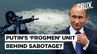 Nord Stream Leaks| Why Putin's "Frogmen" Special Forces Are The Prime "Sabotage" Suspects