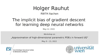 Holger Rauhut - The implicit bias of gradient descent for learning deep neural networks