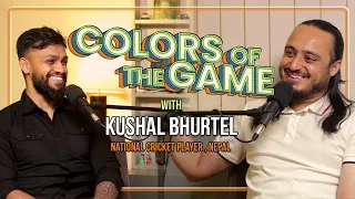 Kushal Bhurtel | All-Rounder, Cricket | Colors of the Game | EP.09