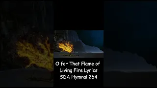 O for That Flame of Living Fire Lyrics SDA Hymnal 264