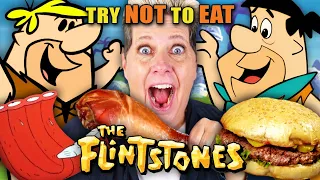 Try Not To Eat - The Flintstones (Bronto Burger, Gravelberry Pie, Giant Meat Leg)