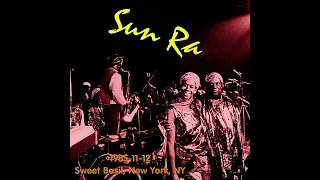 Sun Ra - 1985-11-12, Sweet Basil, New York, NY