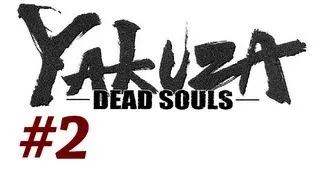 Yakuza Dead Souls Walkthrough with Commentary Part 2 - The Outbreak (Playthrough/Gameplay)