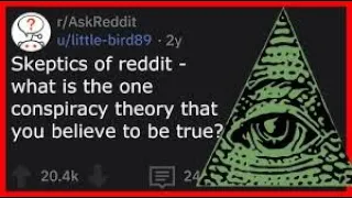 Insane Conspiracy Theories That Might Actually Be True   r AskReddit