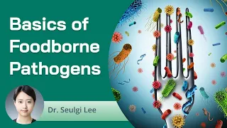 Basics of Foodborne Pathogens - Webinar