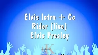 Elvis Intro + Cc Rider (live) - Elvis Presley (Karaoke Version)