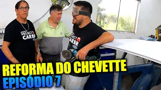 REFORMA DO CHEVETTE TUBARÃO - EPISÓDIO 7