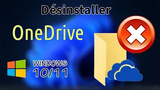 Désinstaller OneDrive de Windows 10 et 11