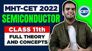 Semiconductors Class 11th MHTCET Full theory and Revision | Maharashtra Board | Conceptual Video |