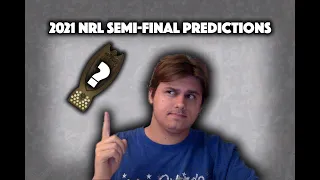 2021 NRL SEMI-FINAL PREDICTIONS