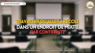 Travailler ou aller à l’école dans un endroit de mixité par contrainte - Cheikh M.Tchalabi