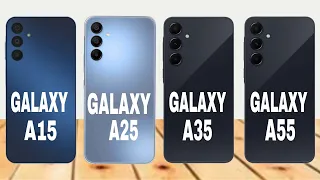 Samsung Galaxy A15 Vs Samsung Galaxy A25 Vs Samsung Galaxy A35 Vs Samsung Galaxy A55 full Comparison