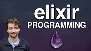 Elixir Programming Introduction - Complete Tutorial!