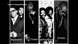 Blackstreet feat Tupac The Jackson Five & R Kelly (REMIX 2024)