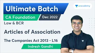 L16 | Articles of Association | The Companies Act 2013 | Ultimate Batch for Law and BCR Dec 2022