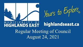 August 24, 2021 - Highlands East - Regular Meeting of Council