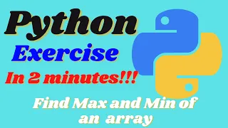 Max and Min of an array | Python Exercises for Beginners - Exercise #1 | 2024