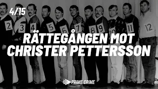 RÄTTEGÅNGEN MOT CHRISTER PETTERSSON | MORDET PÅ OLOF PALME | DEL 4/15