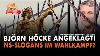 Björn Höcke angeklagt ! | NS Slogans im Wahlkampf?