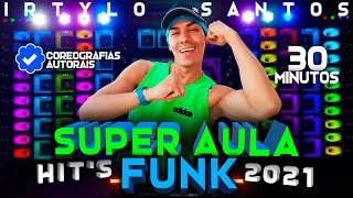 SUPER AULA de Dança | Ritmos - FUNK Hit's 2021 - 30 Minutos SEM PAUSA