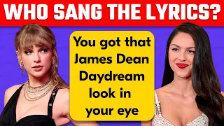 Who Sang The Lyrics | Was it Taylor Swift or Olivia Rodrigo? | Music Quiz