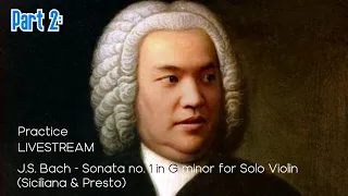 PRACTICE with Ray: Bach Sonata No. 1 in G minor (Part 2: Siciliana & Presto)