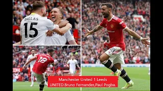 Manchester United 1 Leeds UNITED.Bruno Fernandes,Paul Pogba.