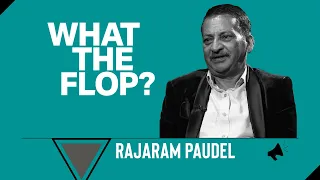 Rajaram Paudel | Actor | What The Flop: Pandemic Airing | 14 October 2021