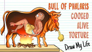 BULL OF PHALARIS. COOKED ALIVE TORTURE | Draw My Life