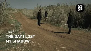 The Day I Lost My Shadow Trailer | SGIFF 2018