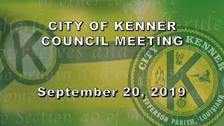 Kenner Council Meeting (Sept. 20, 2019) Part 2