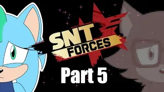 SNT Forces - Part 5