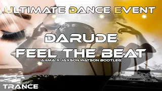Trance ♫ Darude - Feel The Beat (ARMA x Jaxson Watson Bootleg)