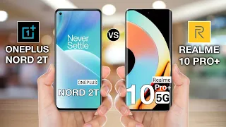 OnePlus Nord 2T Vs Realme 10 Pro Plus - Full Comparison ⚡#realme10proplusvs