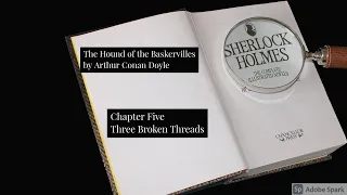 The Hound of the Baskervilles [Chapter 5] : Three Broken Threads