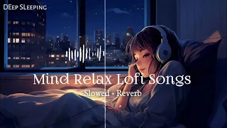 Mind Relax lofi song #mindrelaxlofi #lofi #mindrelaxing