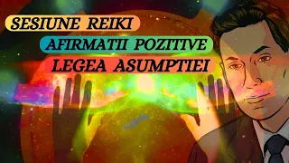 SESIUNE REIKI - CU AFIRMATII POZITIVE - LEGEA ASUMPTIEI ( NEVILLE GODDARD)