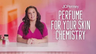 Perfume Tips Tailored to Your Unique Skin Chemistry | JCPenney